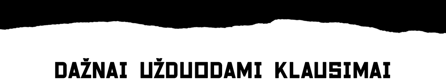 Dažnai užduodami klausimai